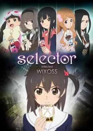 Аниме Селектор: Заражение «WIXOSS»